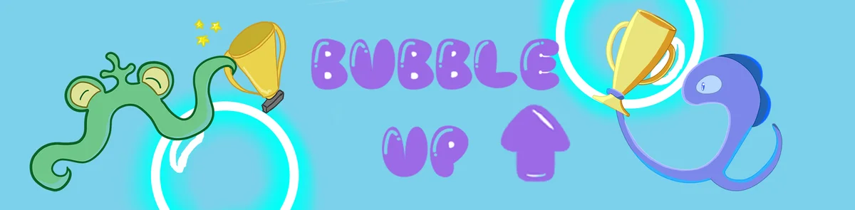 Bubbles Up